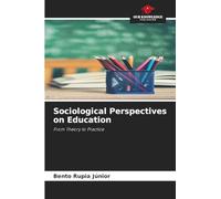 Sociological Perspectives on Education: From Theory to Practice