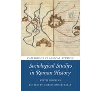 Sociological Studies in Roman History (Cambridge Classical Studies)