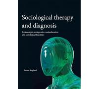 Sociological therapy and diagnosis: Socioanalysis, sociopratice, socioeducation and sociological heuristics