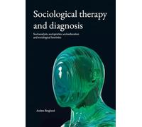 Sociological therapy and diagnosis: Socioanalysis, sociopratice, socioeducation and sociological heuristics