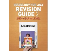 Sociology for AQA Revision Guide 2: 2nd-Year A Level