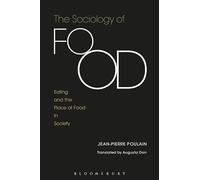 Sociology of Food, The: Eating and the Place of Food in Society