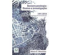 SOCIOMUSEOLOGIA: Ensino e investigação. 1991-2018, Repositório documental anotado