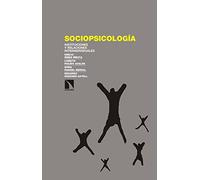 Sociopsicología: Instituciones y relaciones interindividuales (INVESTIGACION Y DEBATE)