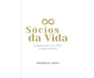 Sócios da Vida: Casamento não é apenas AMOR. É uma sociedade.