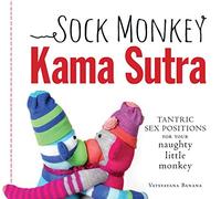 Sock Monkey Kama Sutra: Posiciones tántricas para tu travieso monito