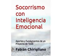 Socorrismo con Inteligencia Emocional: Aportes y fundamentos de un Proyecto de Tesis