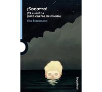 ¡Socorro! (12 cuentos para caerse de miedo) (SERIE AZUL(+12))