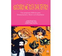 ¡Socorro! ¡Me Toca Dar Teatro!