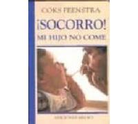 ¡socorro!: Mi Hijo No Come