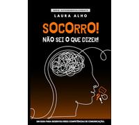 Socorro! Não sei o que dizer! (Autodesenvolvimento)