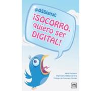 ¡socorro Quiero Ser Digital! (ebook)
