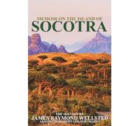 SOCOTRA: MEMOIR ON THE ISLAND OF SOCOTRA