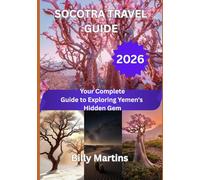 SOCOTRA TRAVEL GUIDE 2026: Your Complete Guide to Exploring Yemen's Hidden Gem