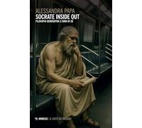 Socrate inside out. Filosofia generativa e cura di sé (Il caffè dei filosofi)