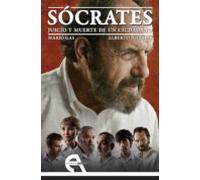 Socrates. Juicio Y Muerte De Un Ciudadano