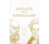 Socrates Meets Kierkegaard: The Father of Philosophy Cross-Examines the Father of Christian Existentialism