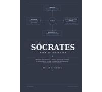 Sócrates para Estudiantes: Método socrático, ética, juicio, muerte e influencia en la filosofía occidental (Filosofía para Estudiantes)