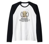 Sócrates Probablemente Piensa Demasiado Desde el 469 a.C. Diseño Camiseta Manga Raglan