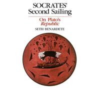 Socrates' Second Sailing: On Plato's Republic