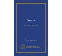 Socrates: the man and his mission