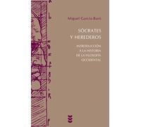 Sócrates y herederos: introducción a la historia de la filosofía occidental | Miguel García-baró