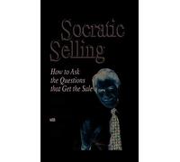 Socratic Selling: How to Ask Th