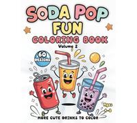 Soda Pop Fun Coloring Book: More Cute Drink Designs to Color - Volume 2: Fun, Easy & Cute Coloring Pages for Kids Ages 4-8