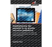 Soddisfazione dei pazienti in un pronto soccorso pediatrico