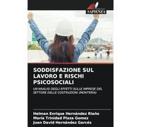 SODDISFAZIONE SUL LAVORO E RISCHI PSICOSOCIALI: UN'ANALISI DEGLI EFFETTI SULLE IMPRESE DEL SETTORE DELLE COSTRUZIONI (MONTERÍA)