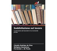 Soddisfazione sul lavoro: La percezione dei lavoratori di un'università privata