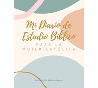 SoDivineDesigns | Mi Diario de Estudio Para La Mujer Catolica: Una Excelente Herramienta Para Ayudarle en su Estudio Bíblico | Catholic Journal in Spanish | Journaling Catolico | Diario Catolico