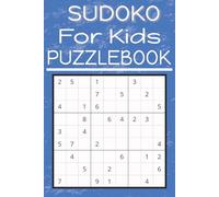Sodoku for Kids: Sodoku for Kids : Sodoku with Easy to Read Print For Children 6x9 inches, 100 pages / 50 Puzzles ... Gift for Children, Grandchildren or Friends Children