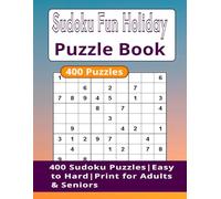 Sodoku Fun Holiday Puzzle Book: 400 Large Print Sudoku Puzzles Easy to Hard | Brain Games with Solutions (Relaxing SUDOKU Puzzle Book for Adults & Senior)