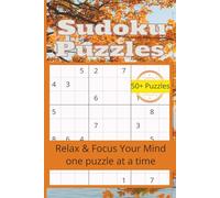 Soduko Puzzles: 50+ Sudoku puzzles that induce calm and focus for adults and seniors to help with ADHD, anxiety and depression.