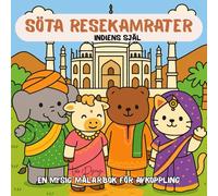 Söta Resekamrater: Indiens Själ: En Mysig Målarbok för Avkoppling och Kreativ Glädje