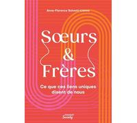 Soeurs & Frères - Ce que ces liens uniques disent de nous (Mango Society)