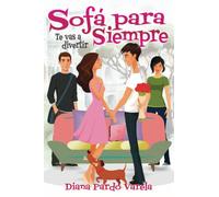 Sofá para siempre: Te vas a divertir