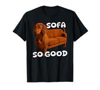 Sofa So Good Funny Dachshund Juego de palabras Humor absurdo Weinger Dog Camiseta