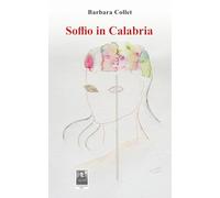 Soffio in Calabria (La vita narrata)