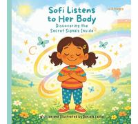 Sofi Listens to Her Body: Discovering the Secret Signals Inside (Happi Body Heroes Series)