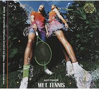 Sofi Tukker - Wet Tennis: When Everyone Tries to Evolve Nothing Negative Is Safe