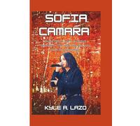 Sofia Camara: From Viral Covers to Global Stardom - The Inspiring Rise of a New Pop Sensation