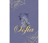 Sofia Diario: Monograma S Cuaderno Floral Personalizado para Mujeres Cuaderno decorativo con monograma en púrpura y dorado, diario personalizado y regalo de cumpleaños para mujeres llamadas Sofia
