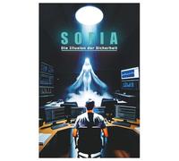 SOFIA: Die Illusion der Sicherheit