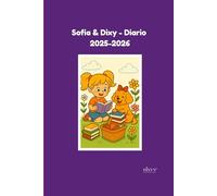 Sofia & Dixy - Diario 2025-2026: Diario scolastico creativo formato A5
