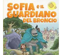 Sofia e Il Guardiano del Broncio