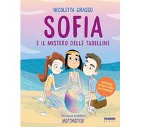 Sofia e il mistero delle tabelline (Narrativa)