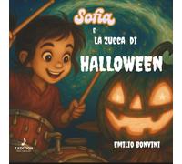 Sofia e la Zucca di Halloween (Le storie di Sofia)