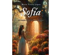 SOFÍA: El bosque de los susurros mágicos (TRILOGÍA SOFÍA)